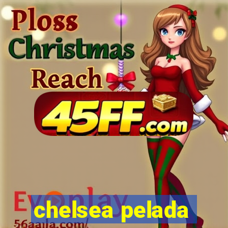 chelsea pelada